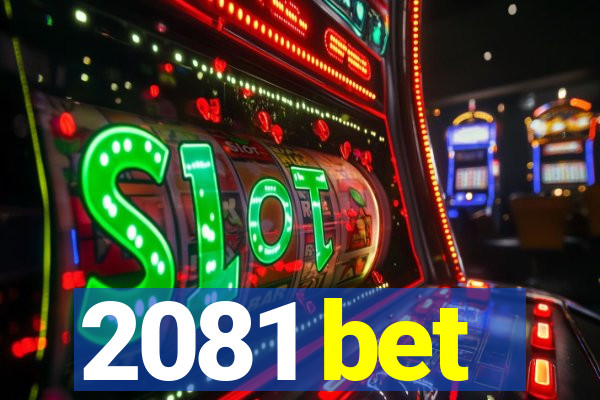 2081 bet